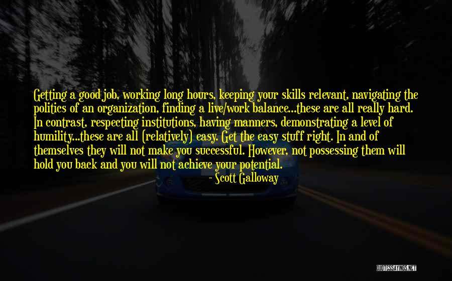 Keeping Your Job Quotes By Scott Galloway Keeping Your Job Quotes By Scott Galloway