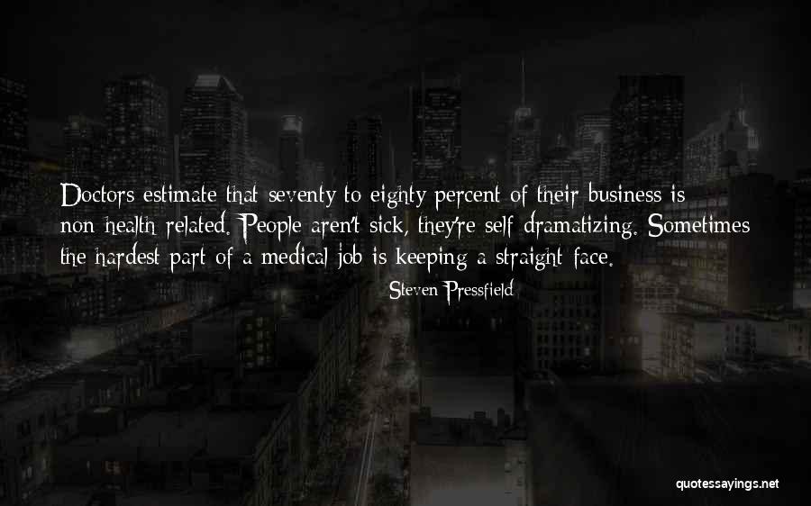 Keeping Your Job Quotes By Steven Pressfield Keeping Your Job Quotes By Steven Pressfield