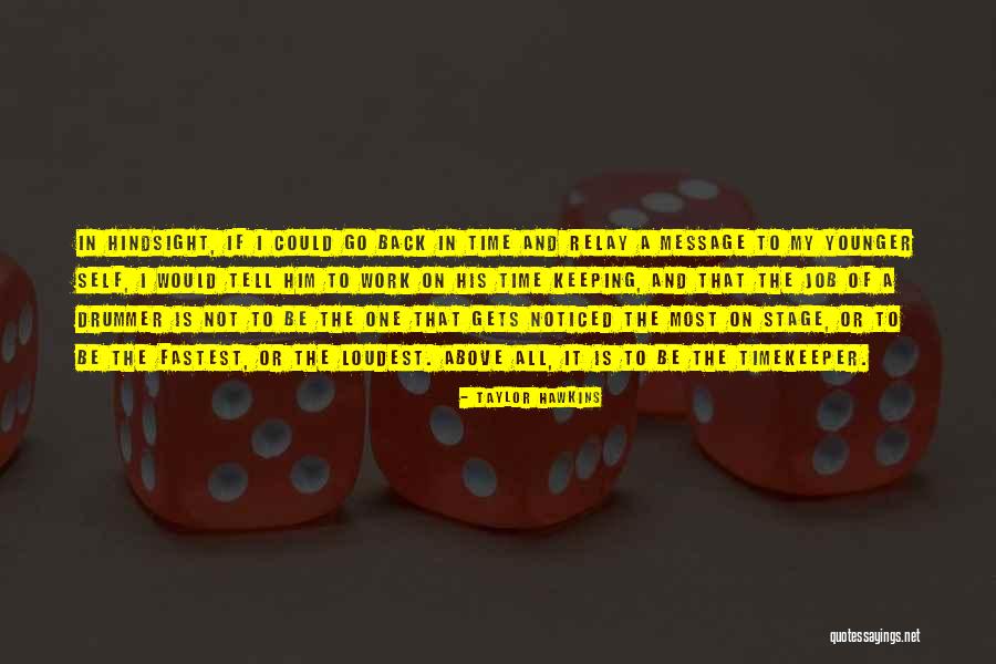 Keeping Your Job Quotes By Taylor Hawkins Keeping Your Job Quotes By Taylor Hawkins