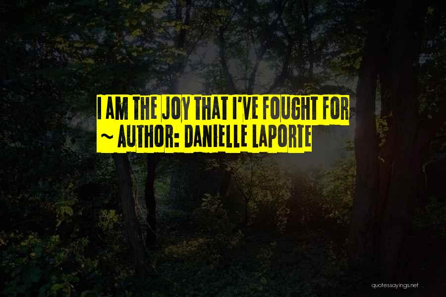 Keeping Your Joy Quotes By Danielle LaPorte