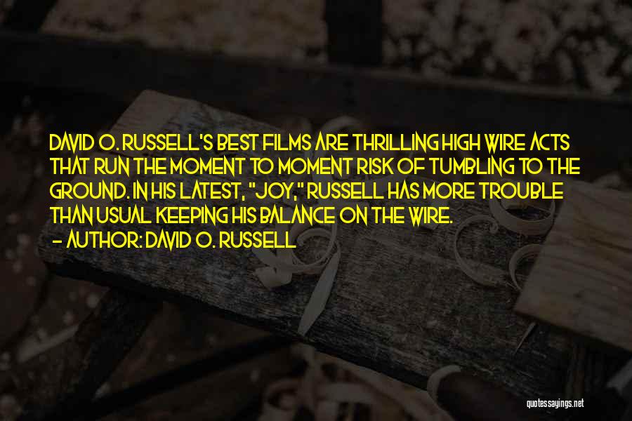 Keeping Your Joy Quotes By David O. Russell