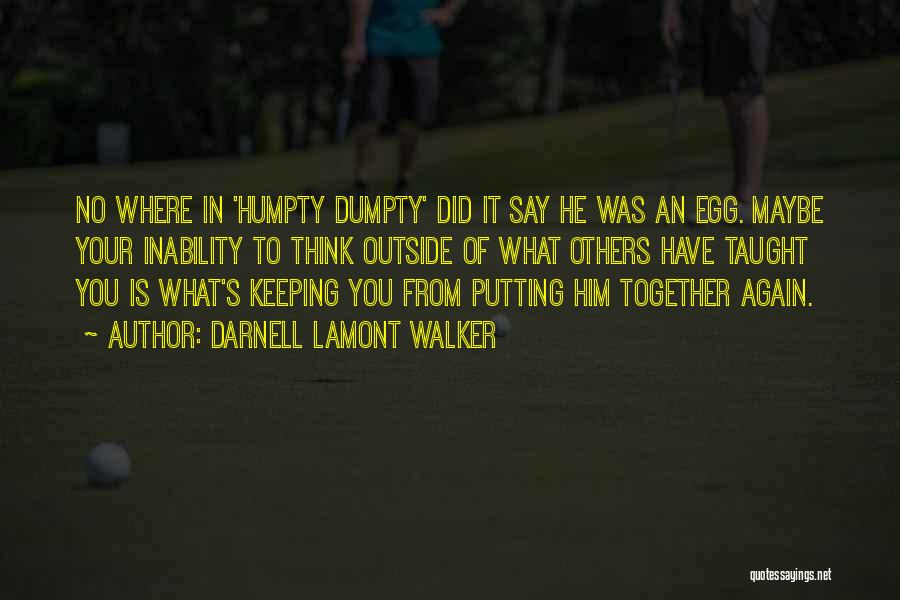 Keeping Your Life Together Quotes By Darnell Lamont Walker