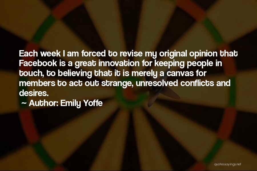 Keeping Your Opinion To Yourself Quotes By Emily Yoffe