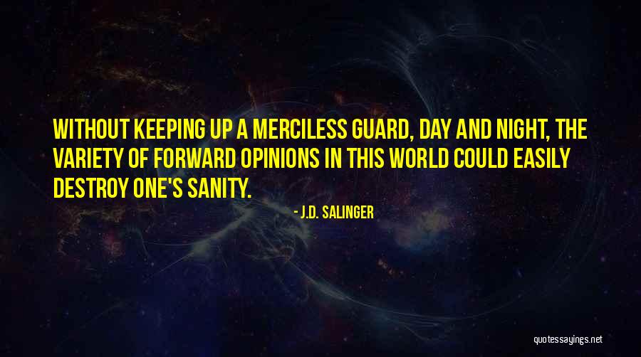 Keeping Your Sanity Quotes By J.D. Salinger Keeping Your Sanity Quotes By J.D. Salinger