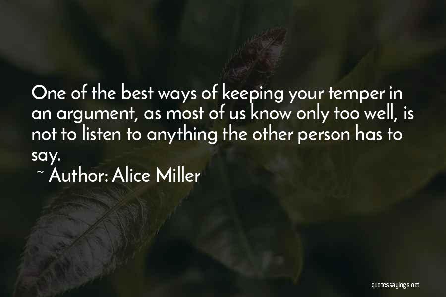 Keeping Your Temper Quotes By Alice Miller