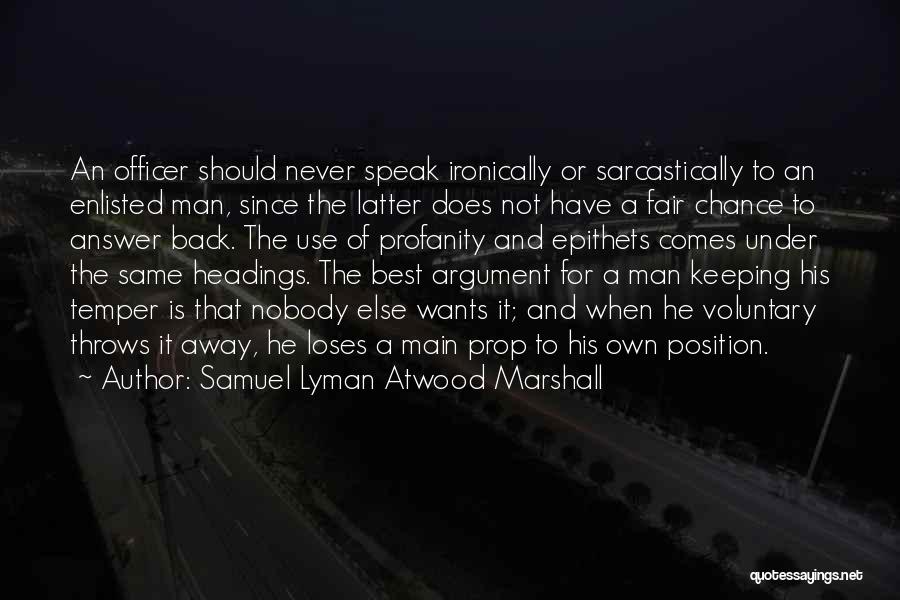 Keeping Your Temper Quotes By Samuel Lyman Atwood Marshall