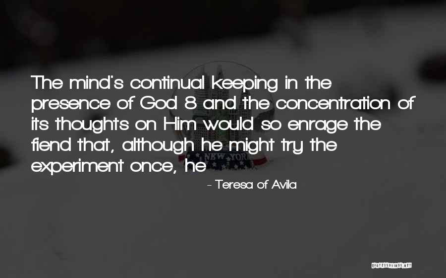Keeping Your Thoughts To Yourself Quotes By Teresa Of Avila Keeping Your Thoughts To Yourself Quotes By Teresa Of Avila