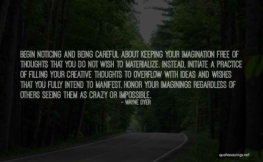 Keeping Your Thoughts To Yourself Quotes By Wayne Dyer Keeping Your Thoughts To Yourself Quotes By Wayne Dyer