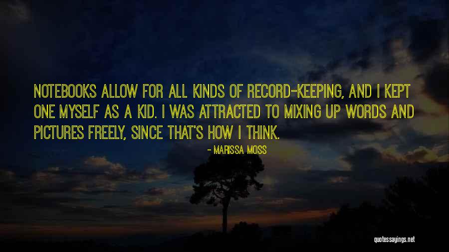 Keeping Your Words Quotes By Marissa Moss Keeping Your Words Quotes By Marissa Moss