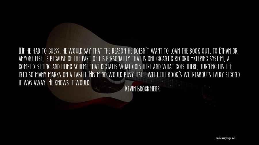 Keeping Yourself Busy Quotes By Kevin Brockmeier