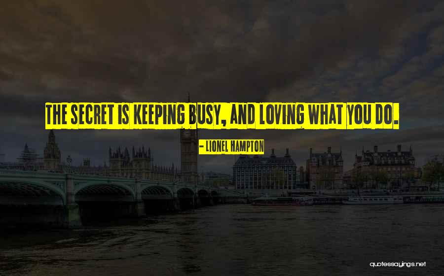 Keeping Yourself Busy Quotes By Lionel Hampton