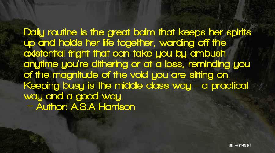 Keeping Yourself Together Quotes By A.S.A Harrison