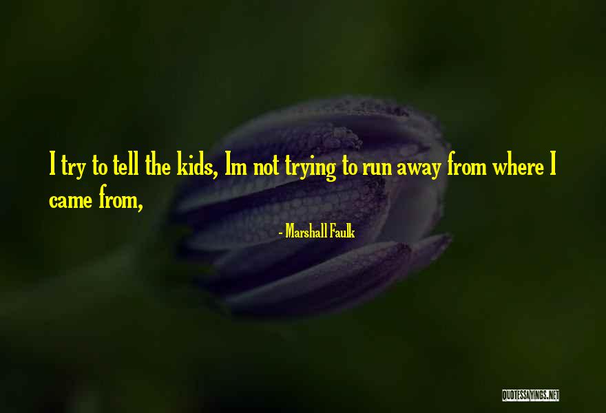 Keepings Up With The Kardashians Quotes By Marshall Faulk Keepings Up With The Kardashians Quotes By Marshall Faulk