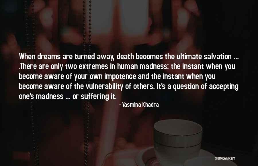 Keepon Quotes By Yasmina Khadra Keepon Quotes By Yasmina Khadra