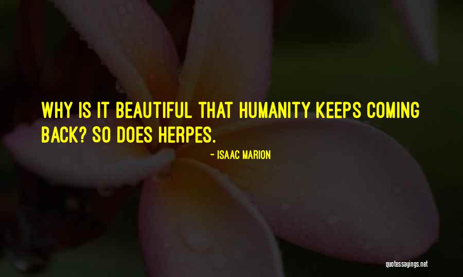 Keeps Coming Back Quotes By Isaac Marion Keeps Coming Back Quotes By Isaac Marion