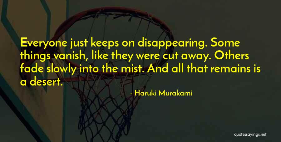 Keeps Everyone Away Quotes By Haruki Murakami Keeps Everyone Away Quotes By Haruki Murakami