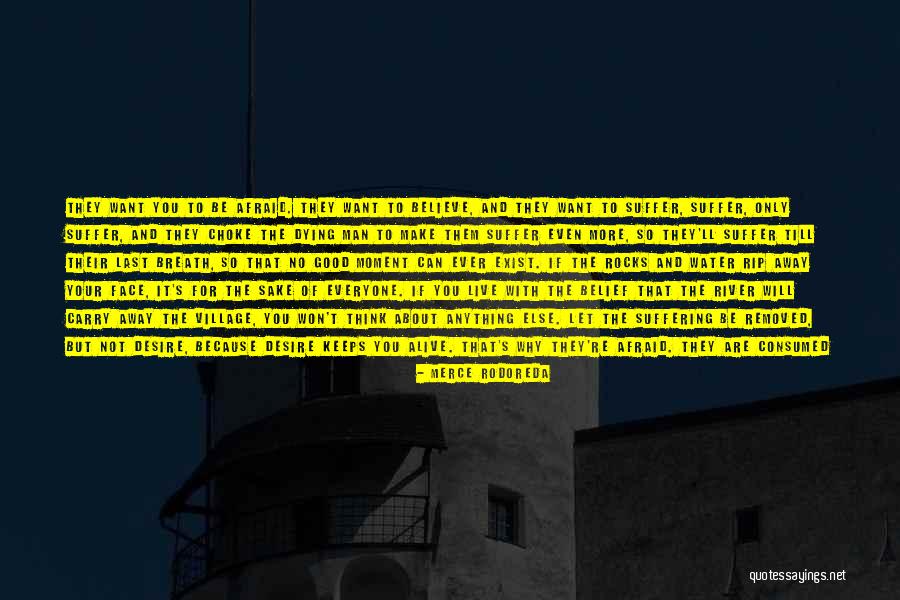 Keeps Everyone Away Quotes By Merce Rodoreda Keeps Everyone Away Quotes By Merce Rodoreda