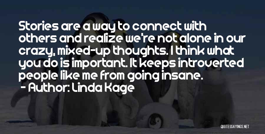 Keeps Me Going Quotes By Linda Kage