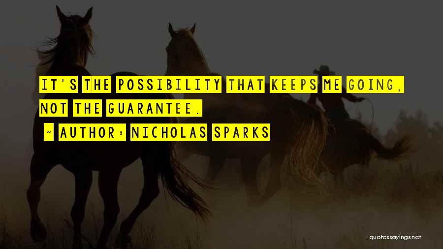 Keeps Me Going Quotes By Nicholas Sparks