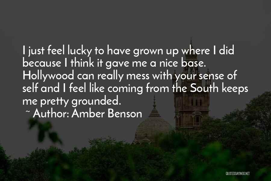 Keeps Me Grounded Quotes By Amber Benson