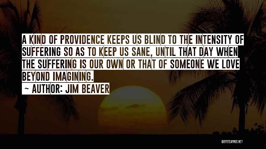 Keeps Me Sane Quotes By Jim Beaver