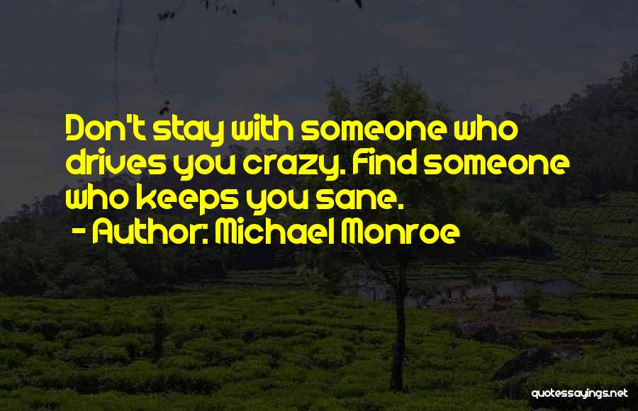 Keeps Me Sane Quotes By Michael Monroe