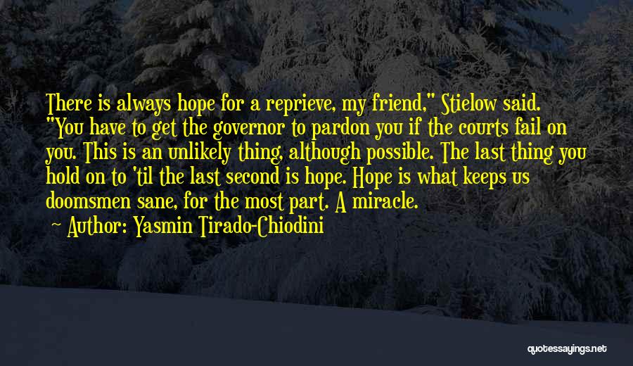 Keeps Me Sane Quotes By Yasmin Tirado-Chiodini