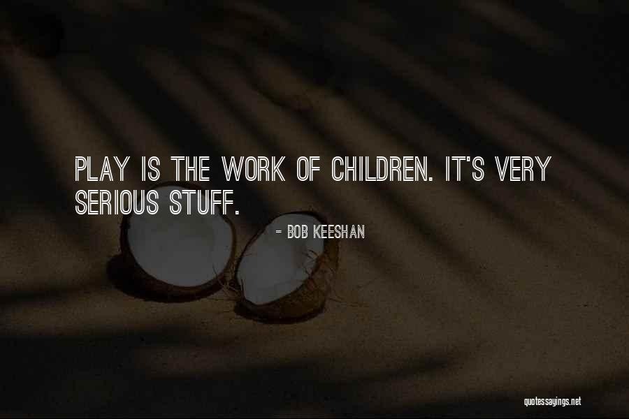 Keeshan Quotes By Bob Keeshan Keeshan Quotes By Bob Keeshan