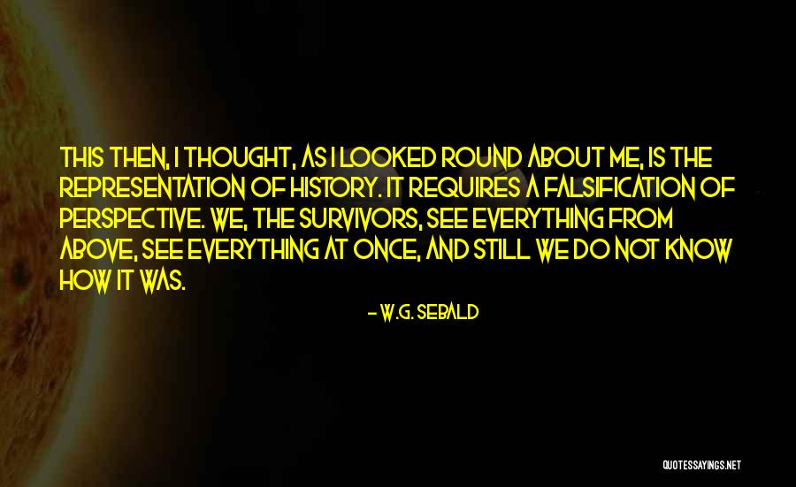 Keesokan Harinya Quotes By W.G. Sebald Keesokan Harinya Quotes By W.G. Sebald