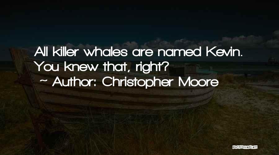 Kefte Quotes By Christopher Moore