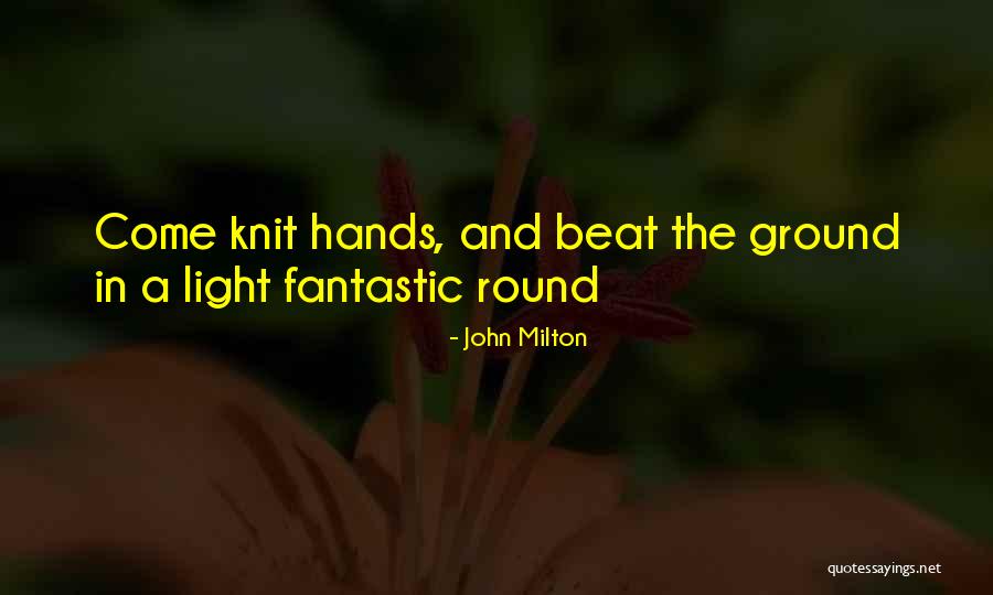 Kegham Tcholakian Quotes By John Milton