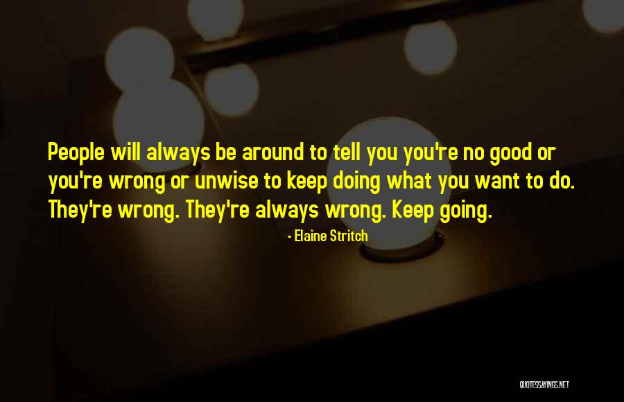 Kegiatan Produksi Quotes By Elaine Stritch Kegiatan Produksi Quotes By Elaine Stritch