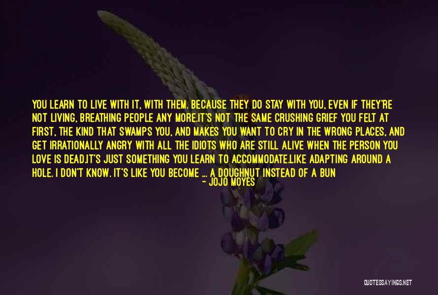Kego Quotes By Jojo Moyes Kego Quotes By Jojo Moyes