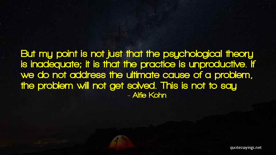 Kegyelem Gyulekezete Quotes By Alfie Kohn Kegyelem Gyulekezete Quotes By Alfie Kohn