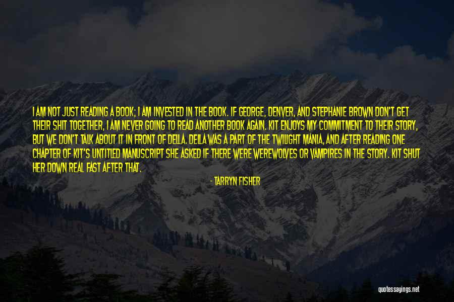 Kehangatan Lantana Quotes By Tarryn Fisher Kehangatan Lantana Quotes By Tarryn Fisher