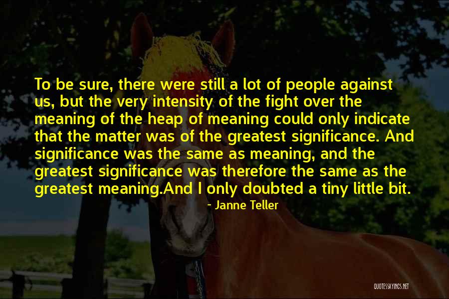 Keharusan Dan Quotes By Janne Teller Keharusan Dan Quotes By Janne Teller