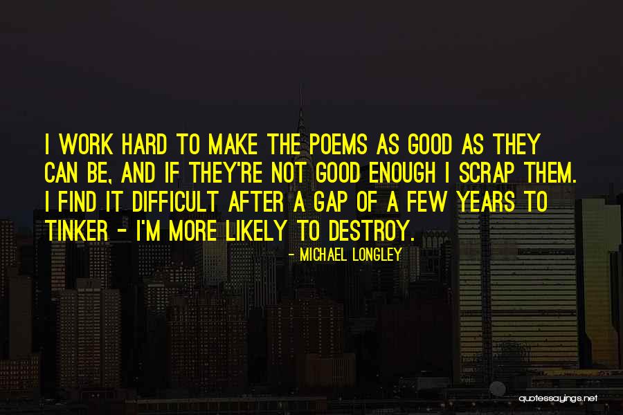 Kehidupan Terbaik Quotes By Michael Longley Kehidupan Terbaik Quotes By Michael Longley