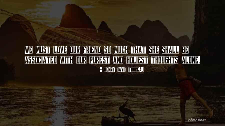 Kehilangan Sahabat Quotes By Henry David Thoreau Kehilangan Sahabat Quotes By Henry David Thoreau