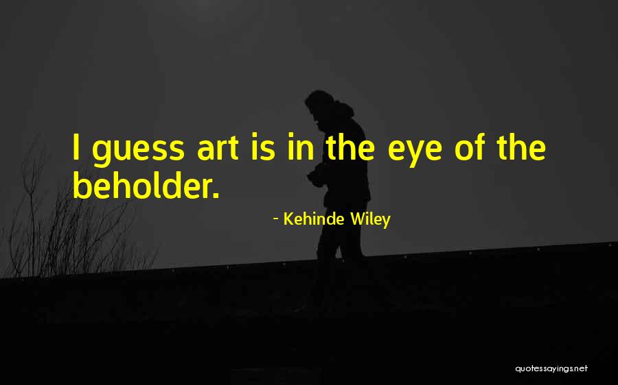 Kehinde Wiley Quotes 234794