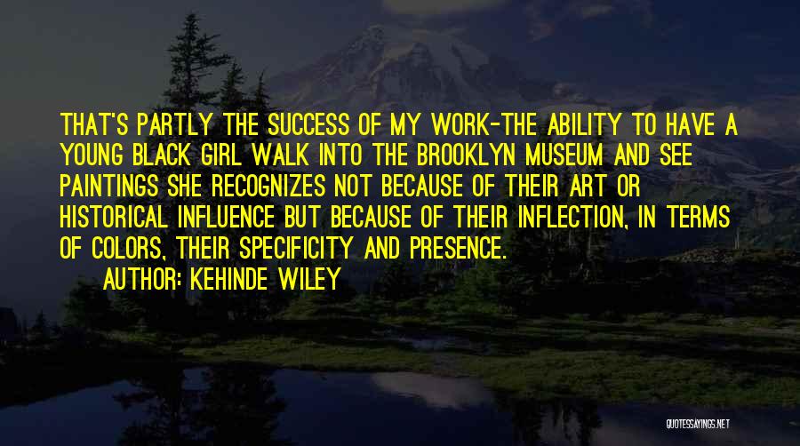 Kehinde Wiley Quotes 459604