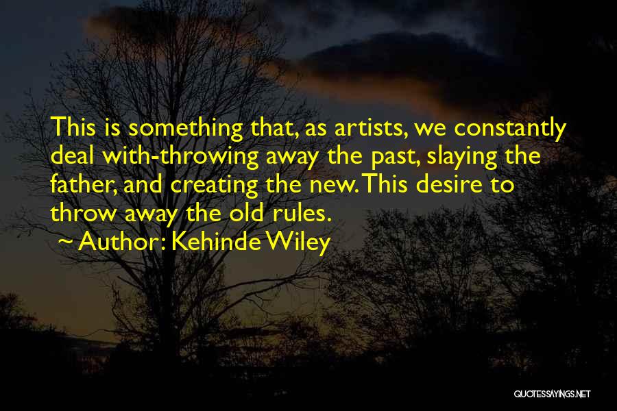 Kehinde Wiley Quotes 785192
