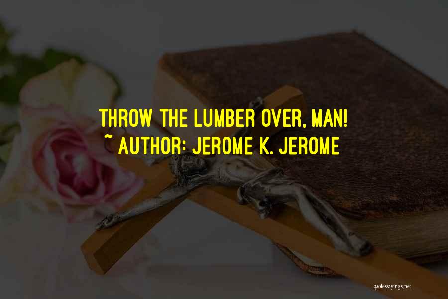 K'ehleyr Quotes By Jerome K. Jerome