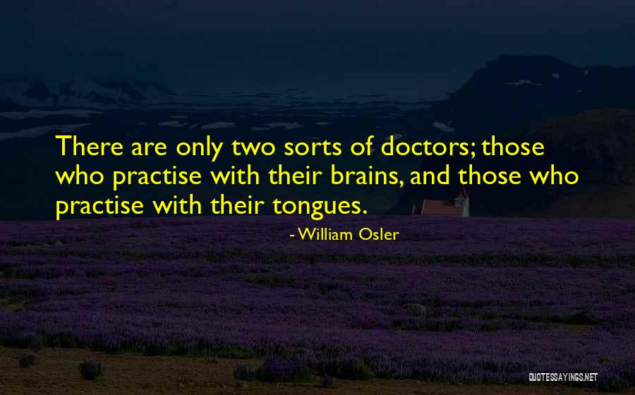 Kehormatan Dibalik Kerudung Quotes By William Osler