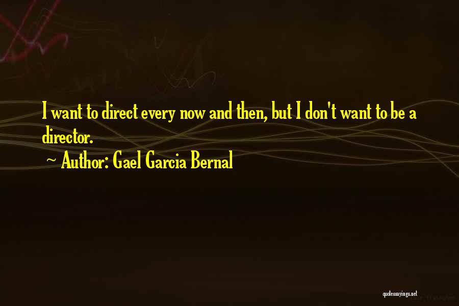 Kehret Vatan Quotes By Gael Garcia Bernal