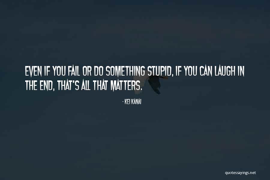 Kei Kanai Quotes 104040 Kei Kanai Quotes 104040