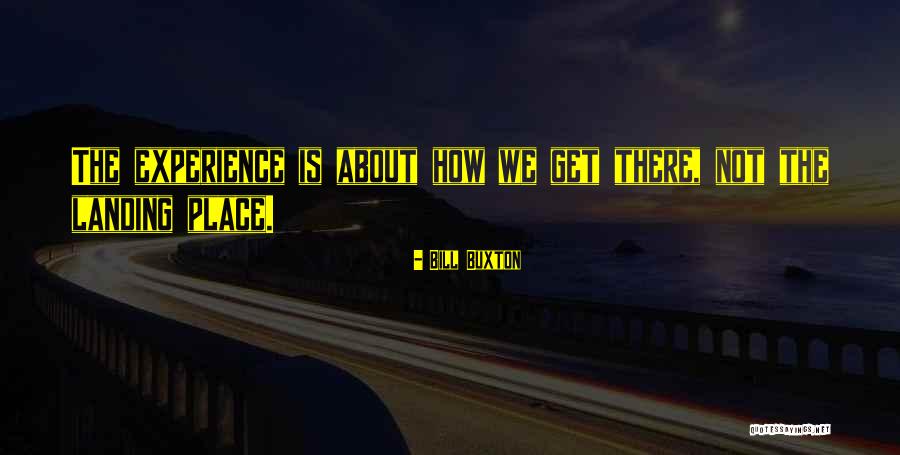 Keichanz Quotes By Bill Buxton Keichanz Quotes By Bill Buxton