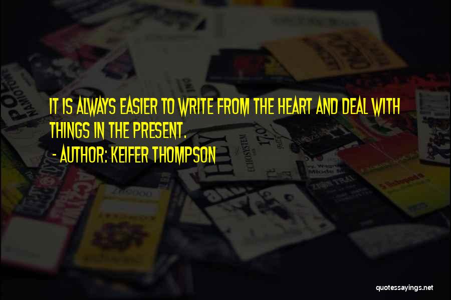 Keifer Thompson Quotes 1366730