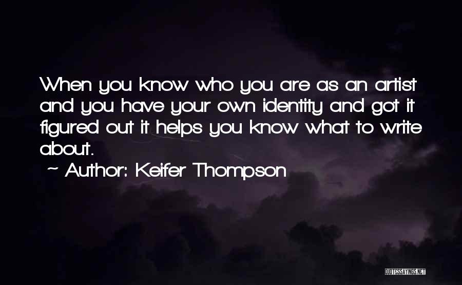 Keifer Thompson Quotes 98409