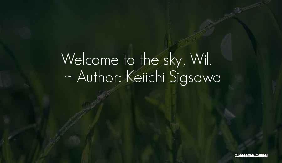 Keiichi Sigsawa Quotes 1284028