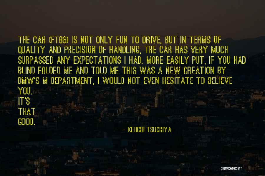 Keiichi Tsuchiya Quotes 116988